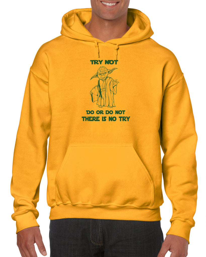 Do or Do Not There is not Try Hoodie Hoodie Sweatshirt funny star wars yoda jedi geek nerd 80s movie party skywalker