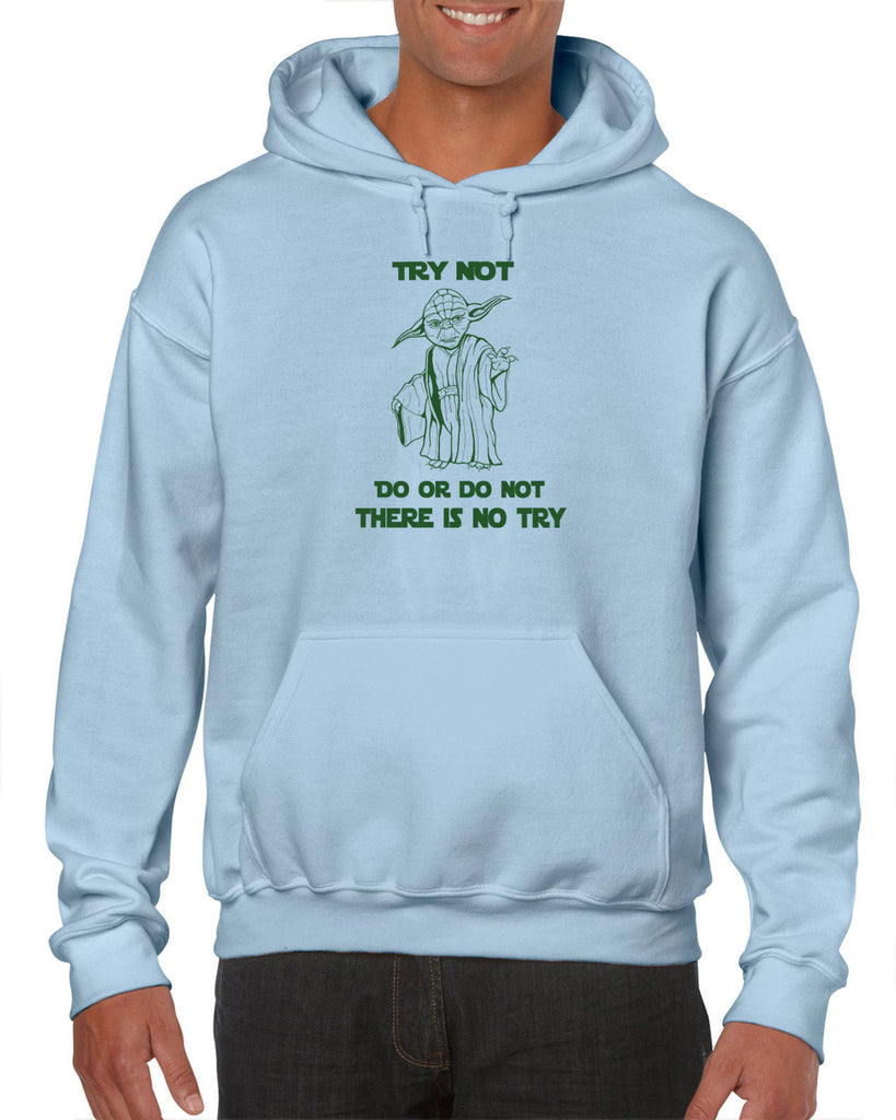 Do or Do Not There is not Try Hoodie Hoodie Sweatshirt funny star wars yoda jedi geek nerd 80s movie party skywalker