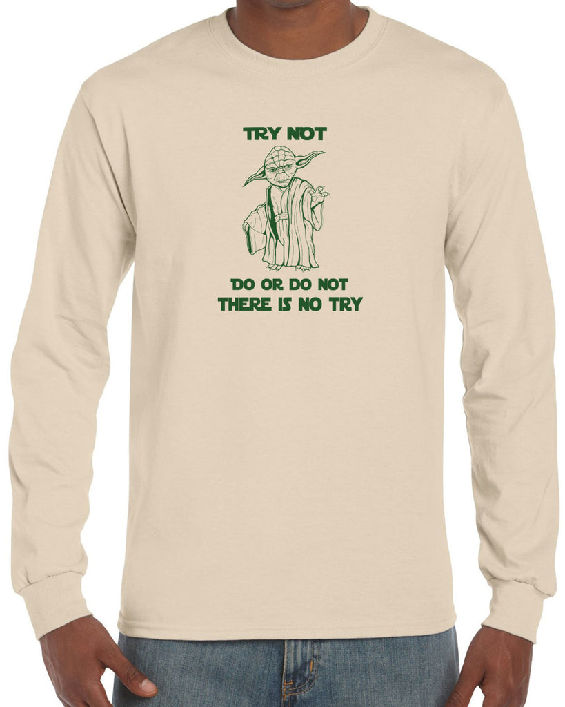 Do or Do Not There is not Try Long Sleeve Shirt funny star wars yoda jedi geek nerd 80s movie party skywalker