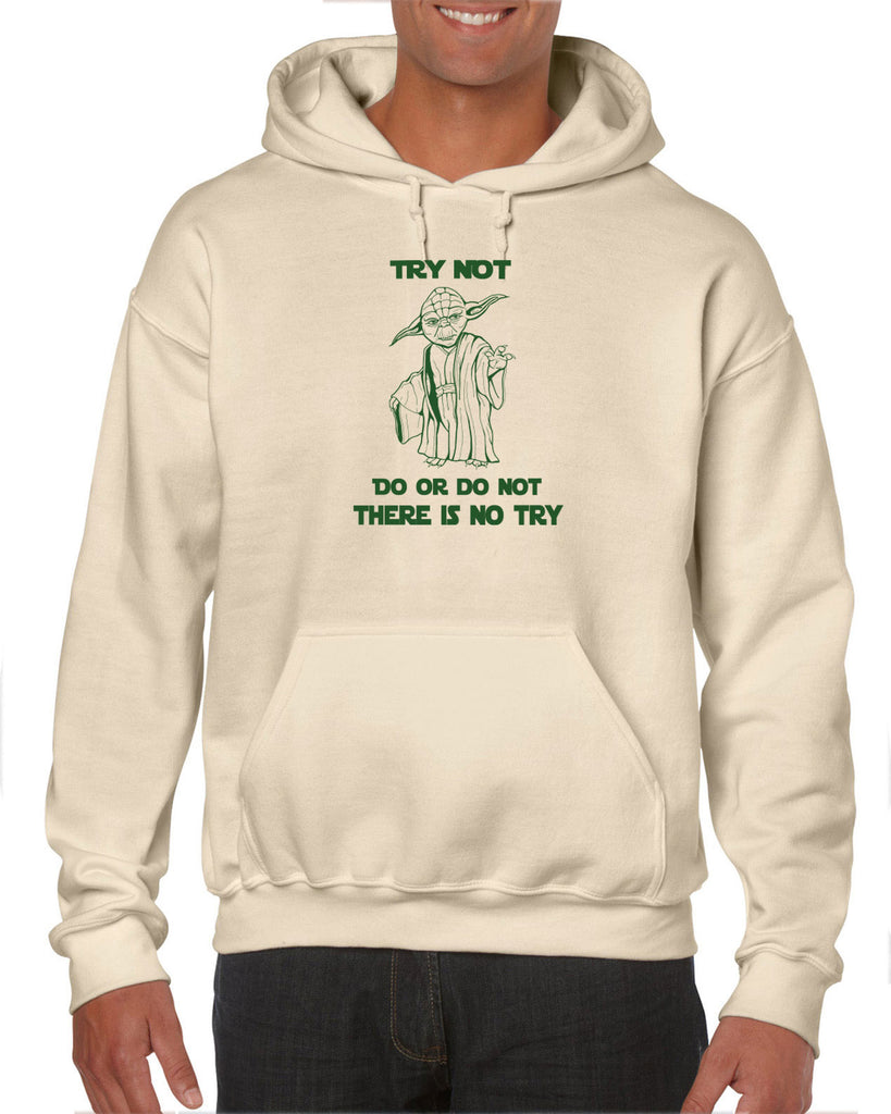 Do or Do Not There is not Try Hoodie Hoodie Sweatshirt funny star wars yoda jedi geek nerd 80s movie party skywalker