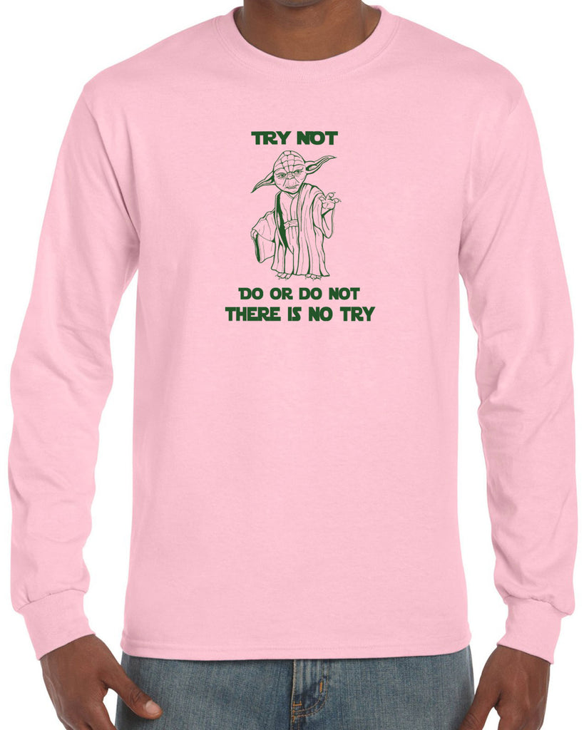 Do or Do Not There is not Try Long Sleeve Shirt funny star wars yoda jedi geek nerd 80s movie party skywalker