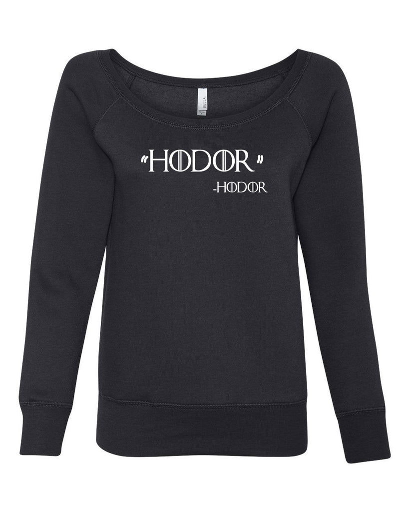 Hodor Off the Should Crew Sweatshirt game of thrones hold the door house stark tv show king castle winterfell kings landing vintage retro