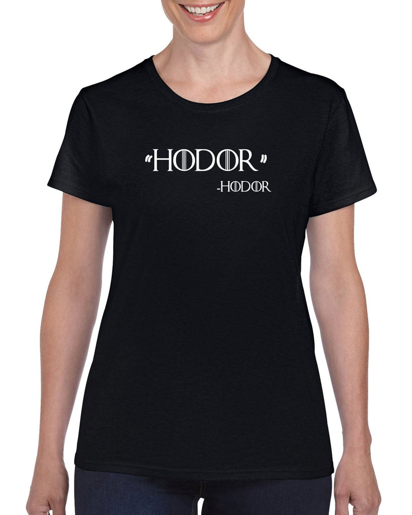 Hodor Womens T-shirt game of thrones hold the door house stark tv show king castle winterfell kings landing vintage retro