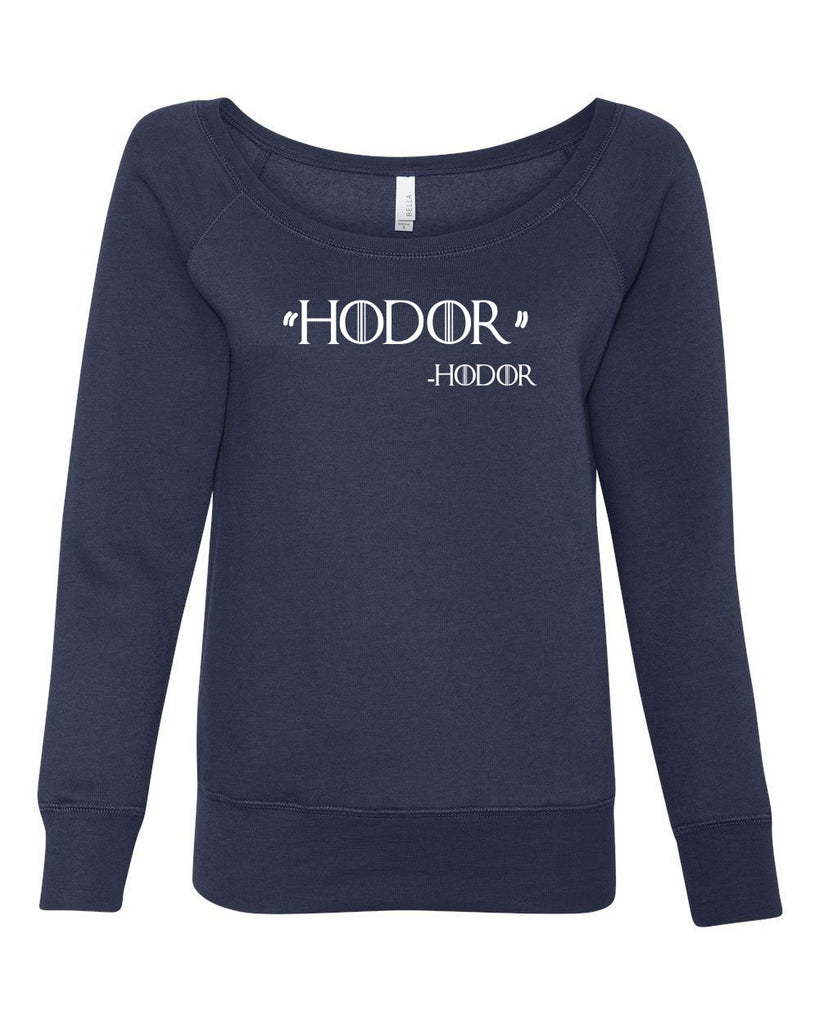 Hodor Off the Should Crew Sweatshirt game of thrones hold the door house stark tv show king castle winterfell kings landing vintage retro