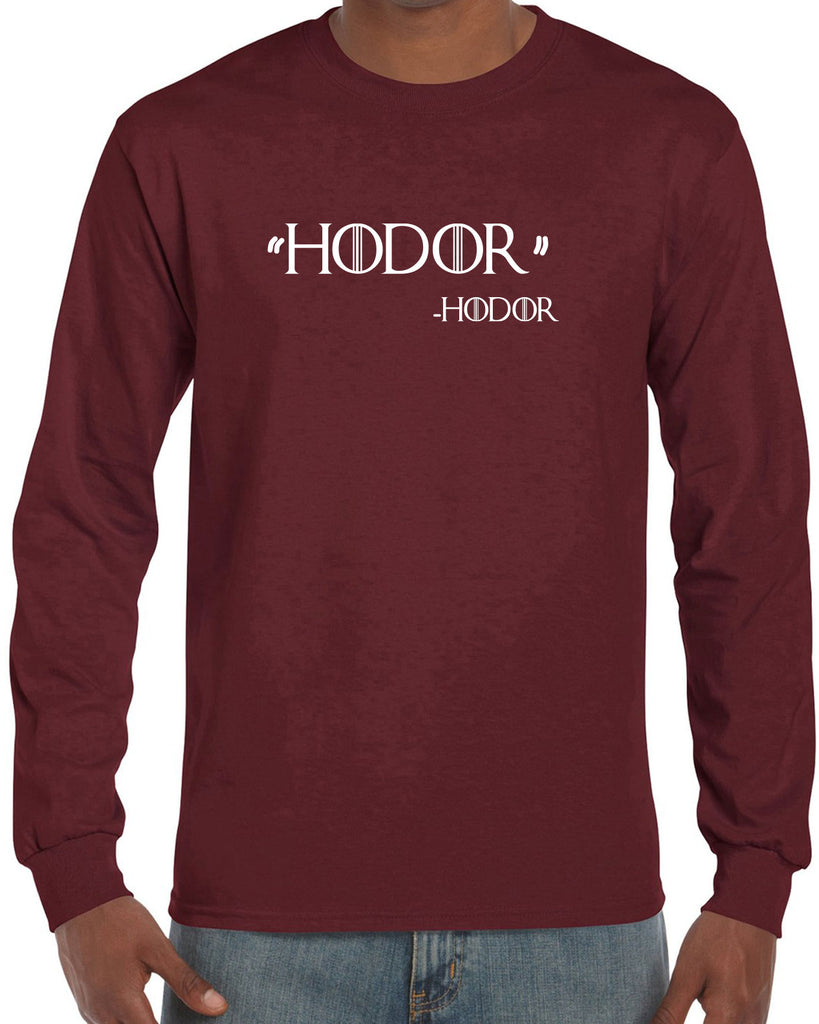 Hodor Long Sleeve Shirt game of thrones hold the door house stark tv show king castle winterfell kings landing vintage retro