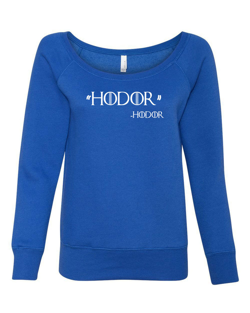Hodor Off the Should Crew Sweatshirt game of thrones hold the door house stark tv show king castle winterfell kings landing vintage retro