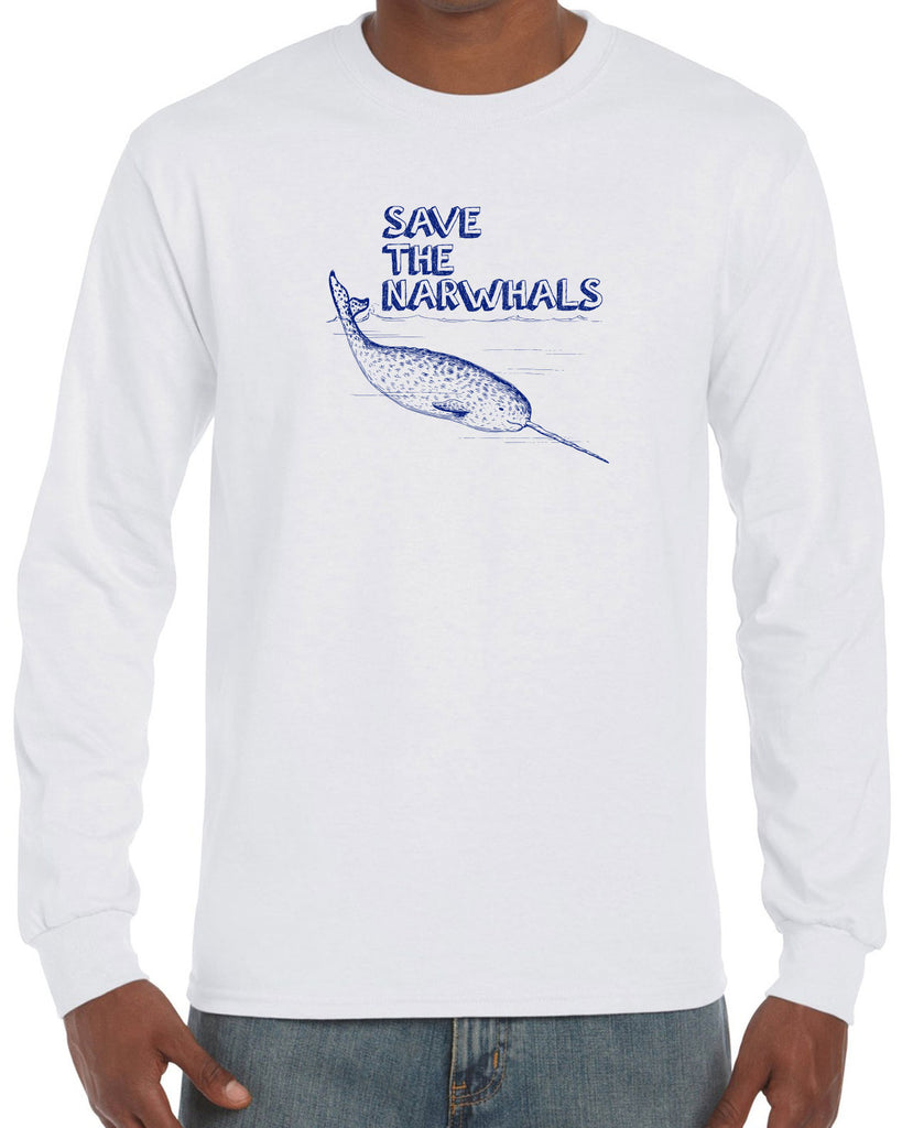 Save the Narwhals Mens Long Sleeve Shirt funny whale conservation preservation endangered species ocean animal mammal whale