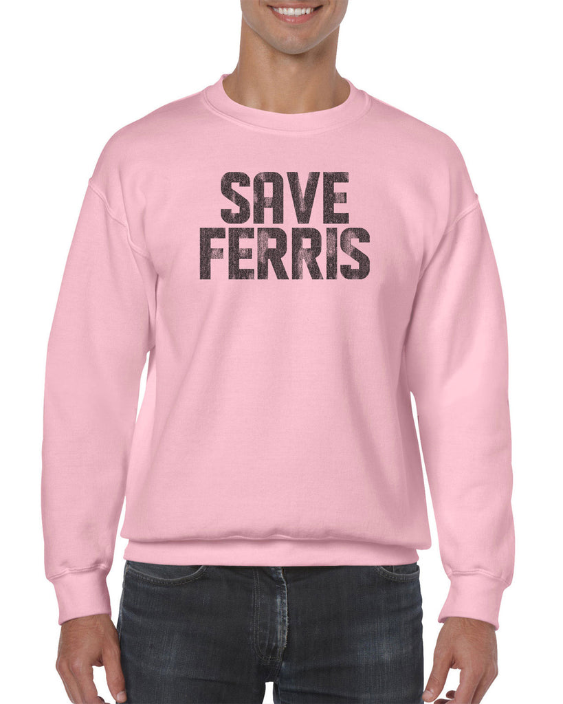 Save Ferris Crew Sweatshirt Funny 80s Movie Day Off Halloween Costume