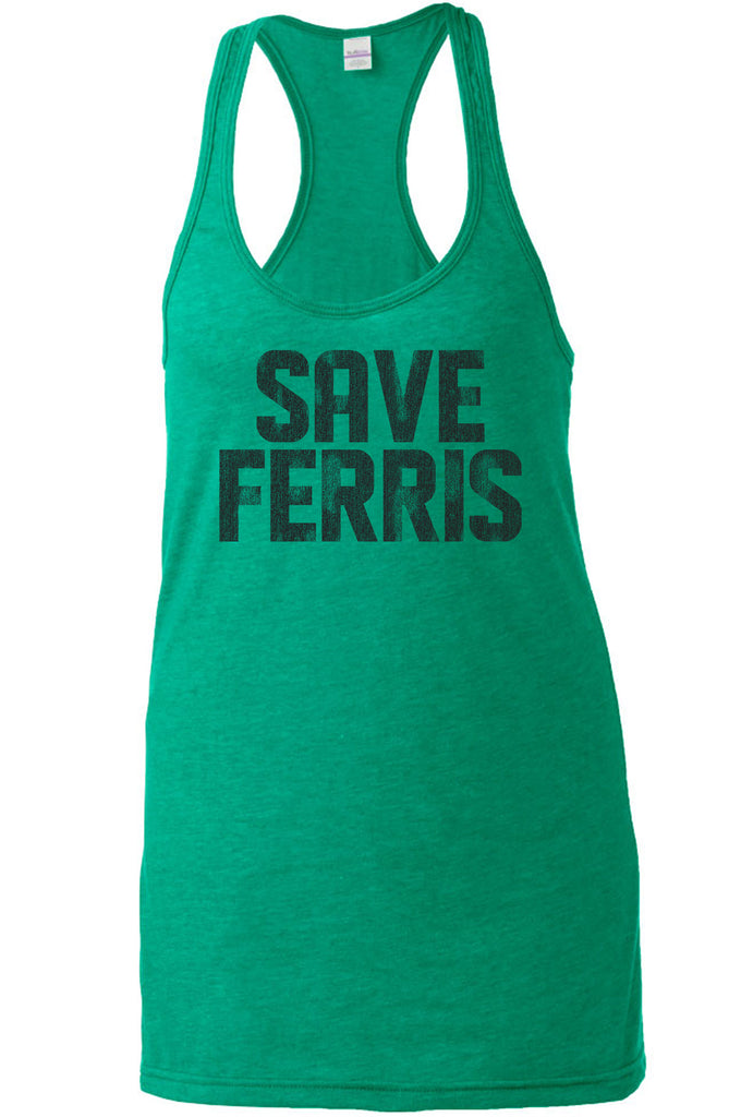 Save Ferris Racer Back Tank Top racerback  Funny 80s Movie Day Off Halloween Costume