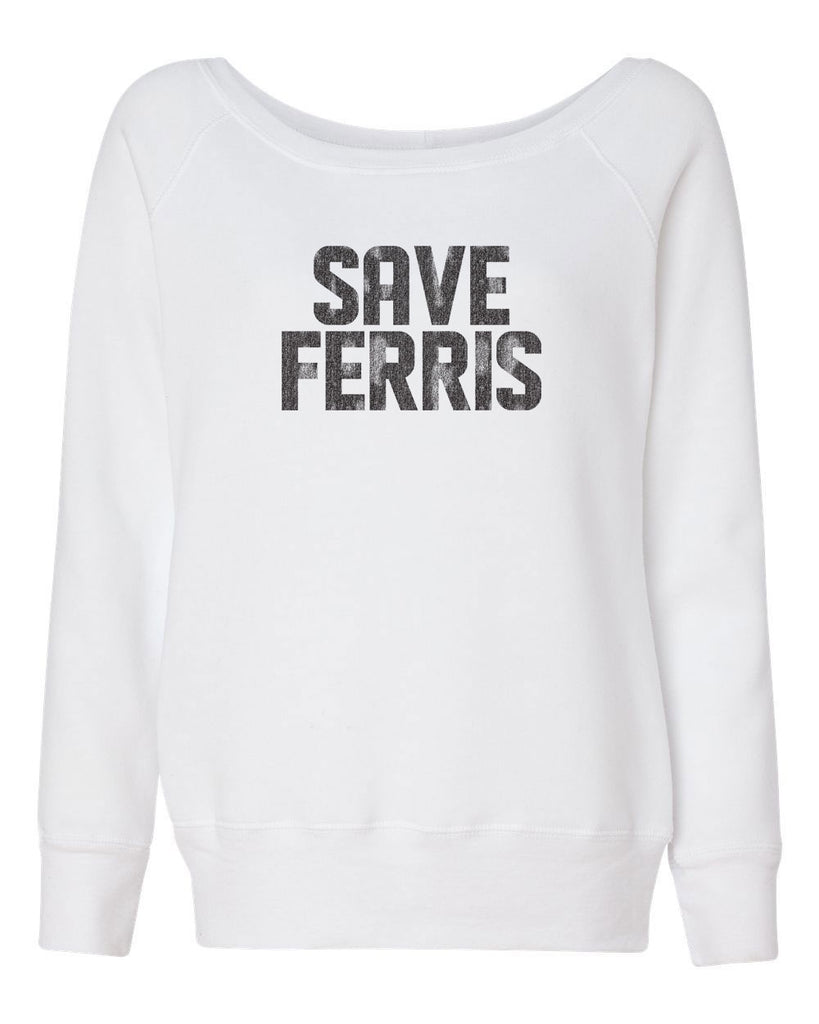 Save Ferris Off The Shoulder Crew Sweatshirt Funny 80s Movie Day Off Halloween Costume
