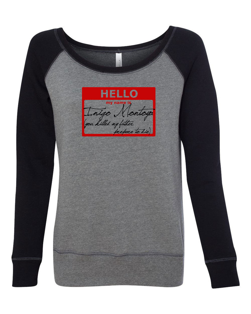 Hello My Name Is Inigo Montoya Womens Off The Shoulder Crew Sweatshirt You Killed My Father Prepare To Die 80s Movie Action Adventure Vintage Retro