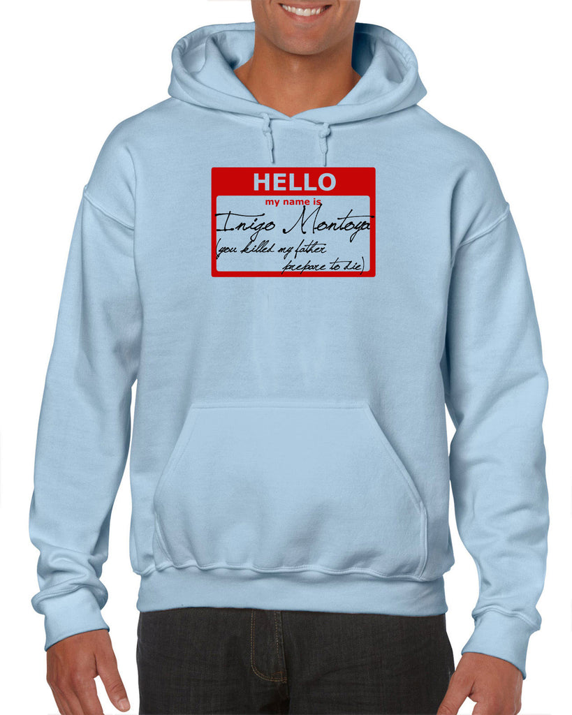 Hello My Name Is Inigo Montoya Hoodie Hooded Sweatshirt You Killed My Father Prepare To Die 80s Movie Action Adventure Vintage Retro