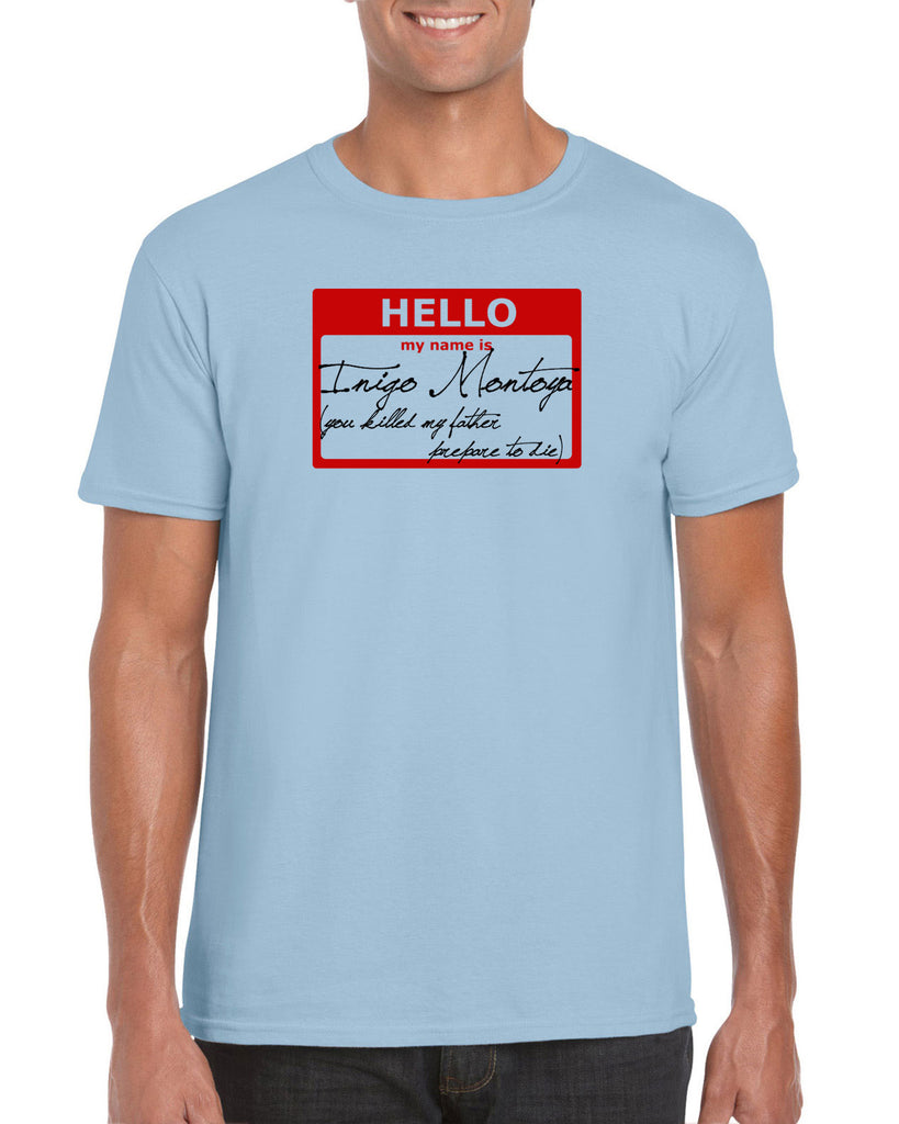 Hello My Name Is Inigo Montoya Mens T-Shirt You Killed My Father Prepare To Die 80s Movie Action Adventure Vintage Retro