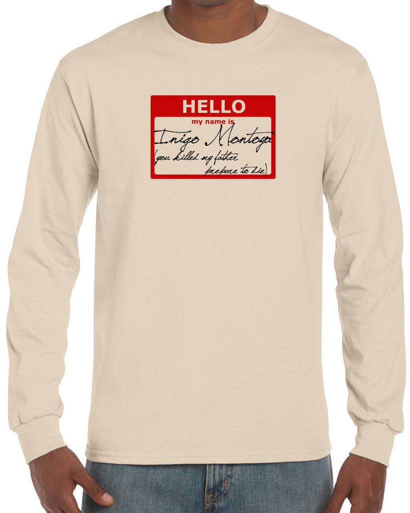 Hello My Name Is Inigo Montoya Long Sleeve Shirt You Killed My Father Prepare To Die 80s Movie Action Adventure Vintage Retro