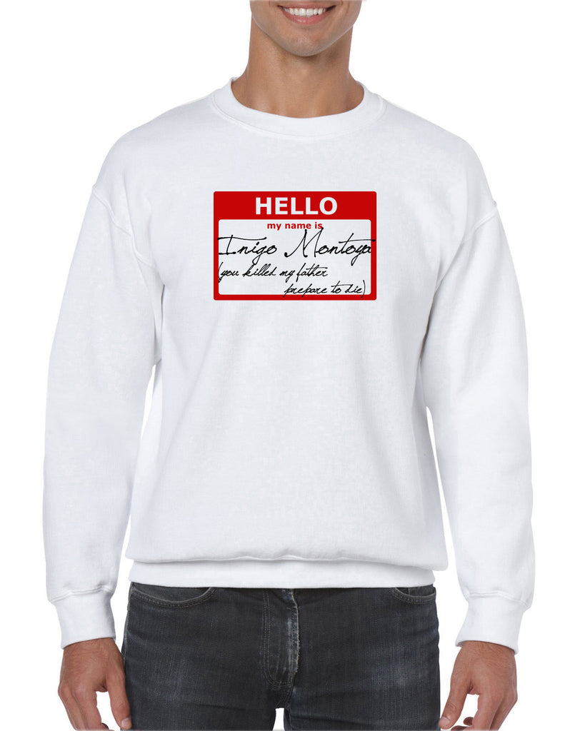 Hello My Name Is Inigo Montoya Crew Sweatshirt You Killed My Father Prepare To Die 80s Movie Action Adventure Vintage Retro