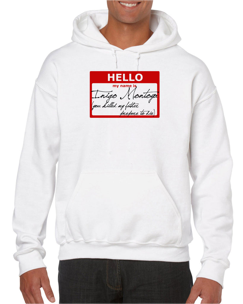Hello My Name Is Inigo Montoya Hoodie Hooded Sweatshirt You Killed My Father Prepare To Die 80s Movie Action Adventure Vintage Retro