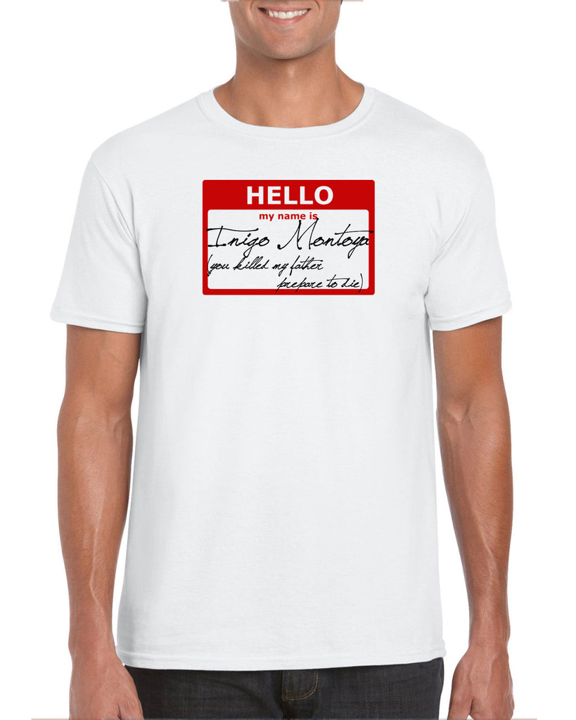 Hello My Name Is Inigo Montoya Mens T-Shirt You Killed My Father Prepare To Die 80s Movie Action Adventure Vintage Retro