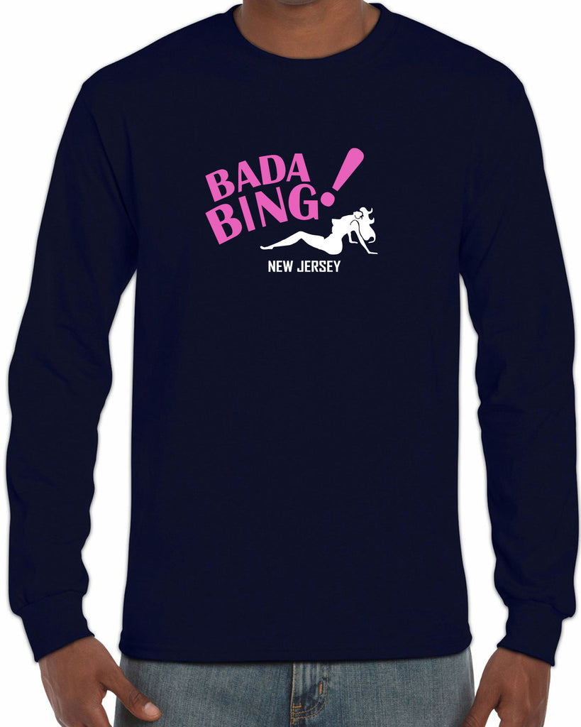Bada Bing Long Sleeve Shirt 90s Tv Show Sopranos Mobster Mafia Mob Boss Strip Club New Jersey Vintage Retro
