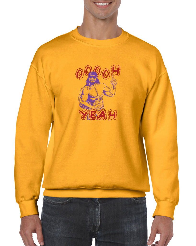 Oh Yeah Crew Sweatshirt Wrestling Wrestler Macho Legend Icon 80s Man College Party Vintage Retro