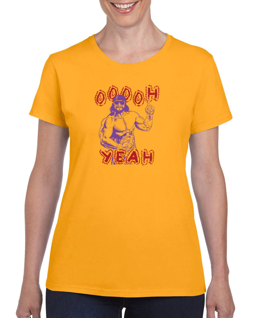 Oh Yeah Womens T-Shirt Wrestling Wrestler Macho Legend Icon 80s Man College Party Vintage Retro