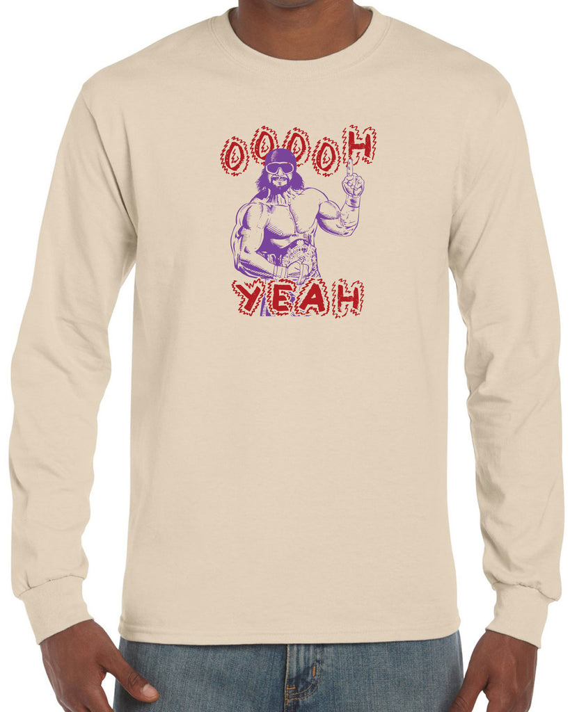 Oh Yeah Long Sleeve Shirt Wrestling Wrestler Macho Legend Icon 80s Man College Party Vintage Retro