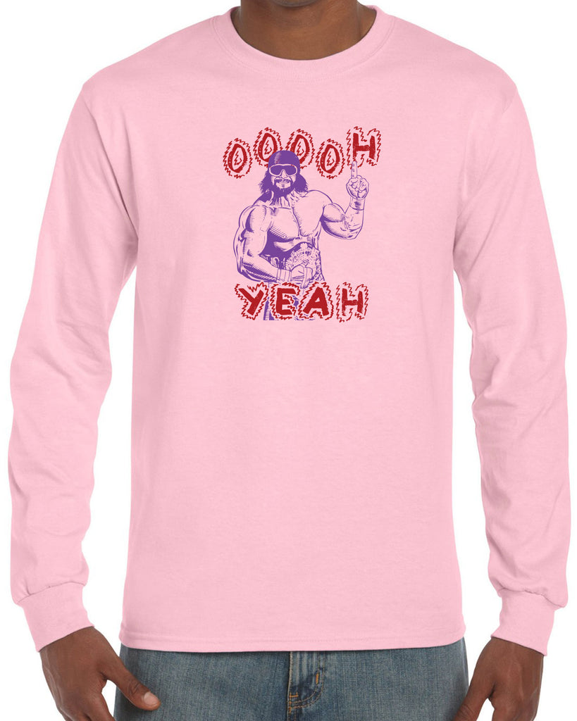 Oh Yeah Long Sleeve Shirt Wrestling Wrestler Macho Legend Icon 80s Man College Party Vintage Retro