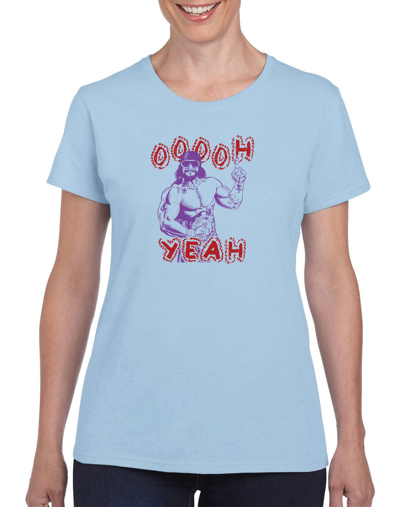 Oh Yeah Womens T-Shirt Wrestling Wrestler Macho Legend Icon 80s Man College Party Vintage Retro
