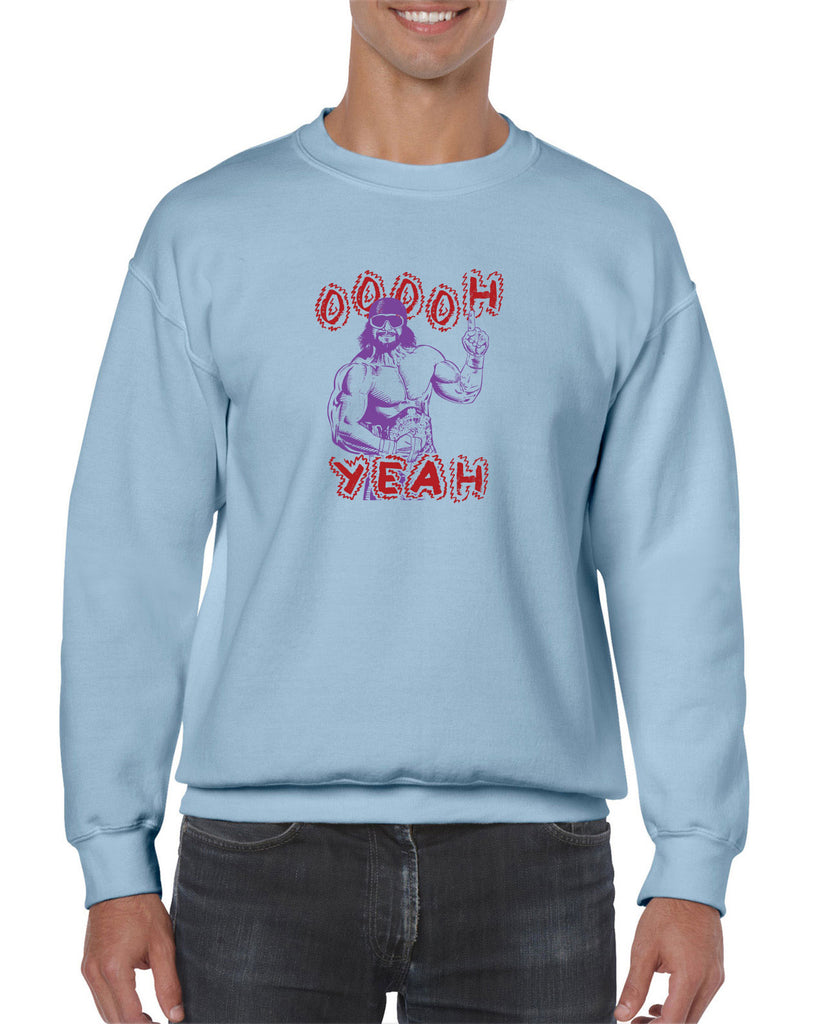 Oh Yeah Crew Sweatshirt Wrestling Wrestler Macho Legend Icon 80s Man College Party Vintage Retro