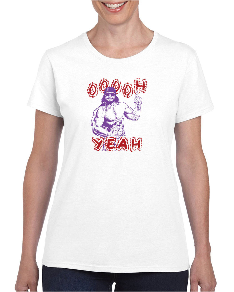Oh Yeah Womens T-Shirt Wrestling Wrestler Macho Legend Icon 80s Man College Party Vintage Retro