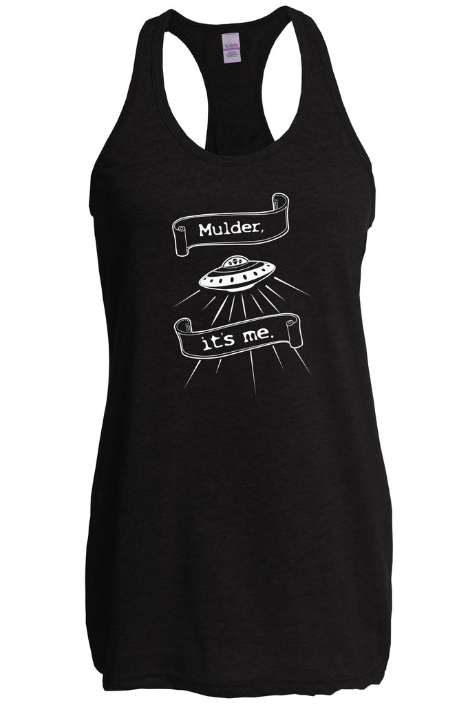 Mulder Its Me Racer Back Tank Top Racerback Funny Alien UFO Area 51 X-Files Mulder Scully Flying Saucer Outer Space Vintage Retro