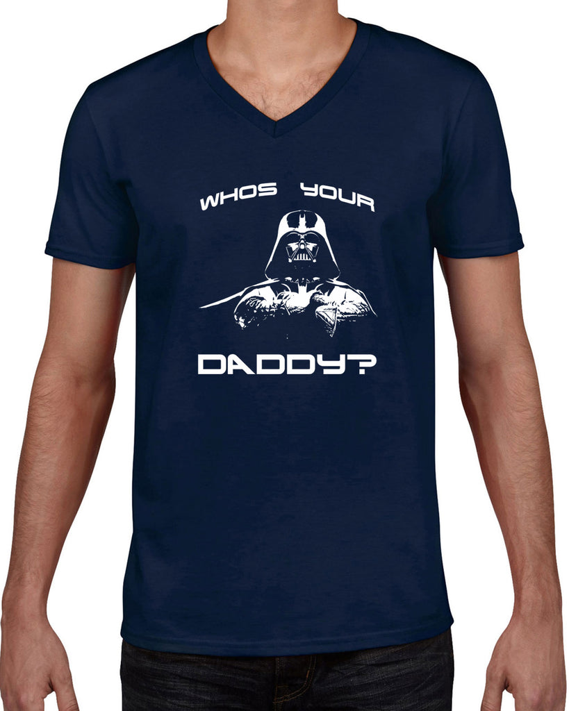Who's your daddy Mens V-Neck Shirt darth vader star wars jedi geek nerd dark side empire death star fathers day guy dad grandpa