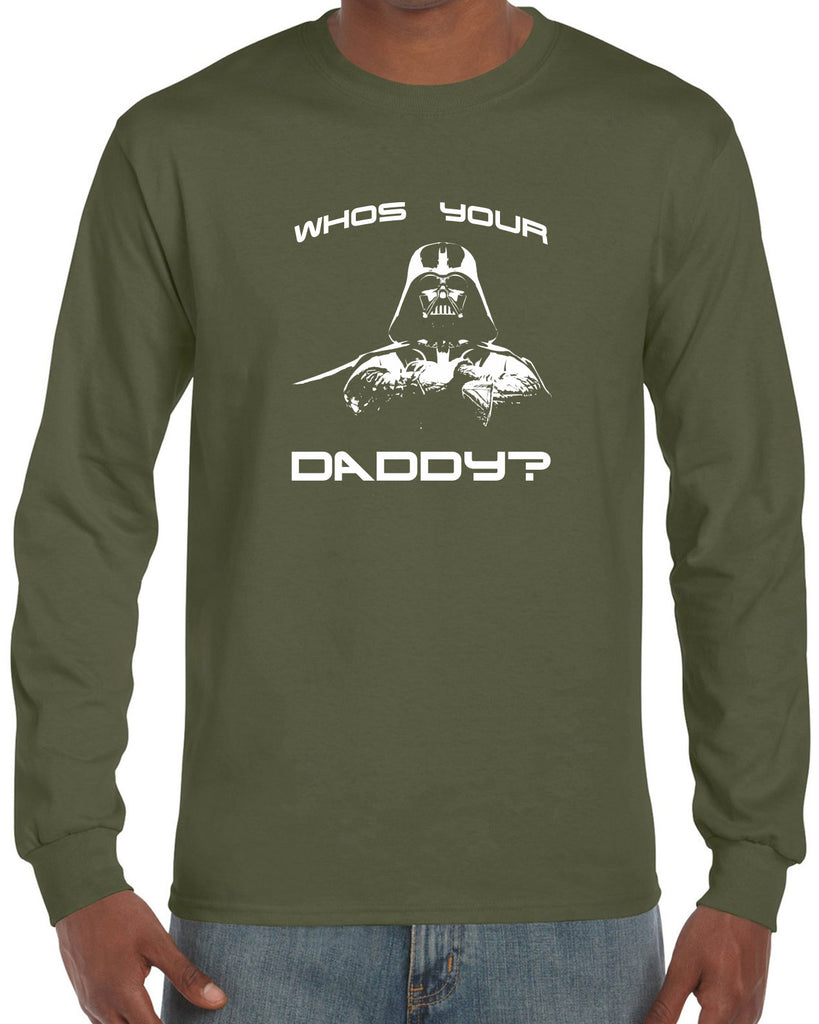 Who's your daddy mens long sleeve shirt darth vader star wars jedi geek nerd dark side empire death star fathers day guy dad grandpa
