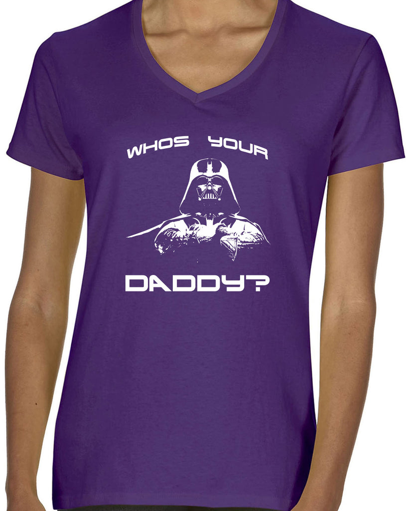 Who's your daddy womens v-neck t-shirt darth vader star wars jedi geek nerd dark side empire death star fathers day guy dad grandpa