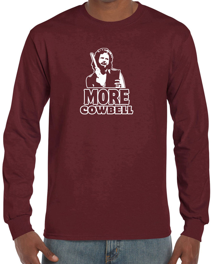 More Cowbell Long Sleeve Shirt I Need More Gotta Have Saturday Night Live Skit Will Ferrell Music Dance Party Vintage Retro