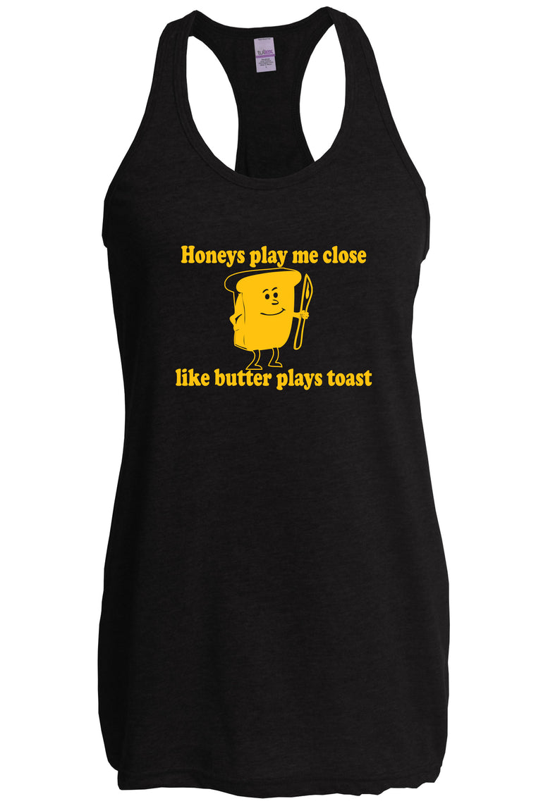 Women's Racer Back Tank Top - Honeys Play Me Close