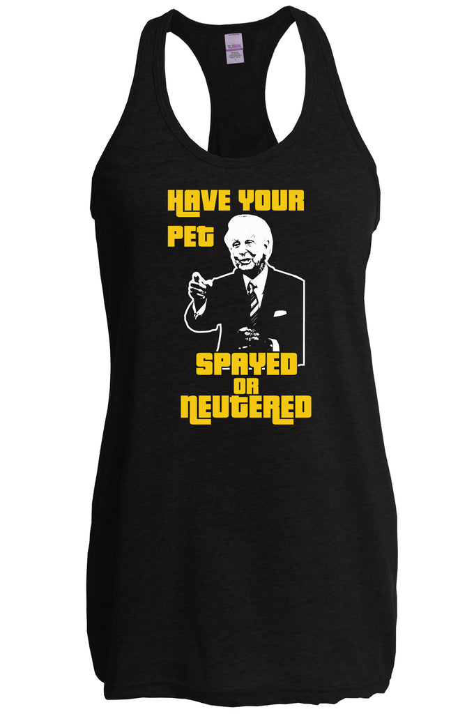 Have Your Pet Spayed or Neutered Racer Back Tank Top Racerback Funny Game Show Bob Barker The Price Is Right Quote 80s 90s Costume Party Vintage
