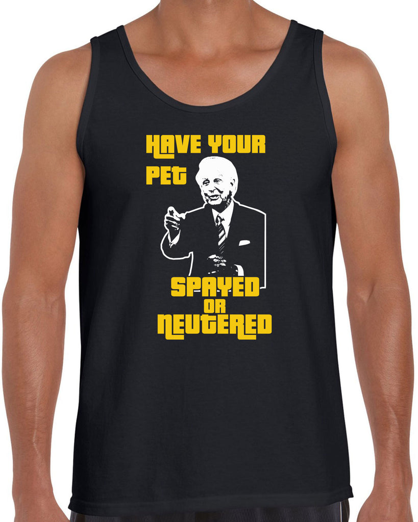 Have Your Pet Spayed or Neutered Tank Top Funny Game Show Bob Barker The Price Is Right Quote 80s 90s Costume Party Vintage