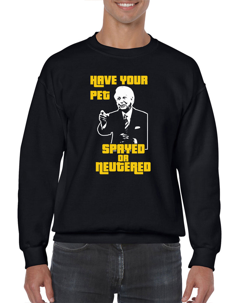 Have Your Pet Spayed or Neutered Crew Sweatshirt Funny Game Show Bob Barker The Price Is Right Quote 80s 90s Costume Party Vintage