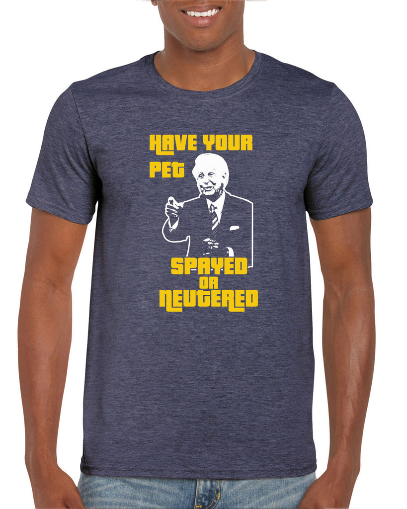 Have Your Pet Spayed or Neutered Mens T-Shirt Funny Game Show Bob Barker The Price Is Right Quote 80s 90s Costume Party Vintage