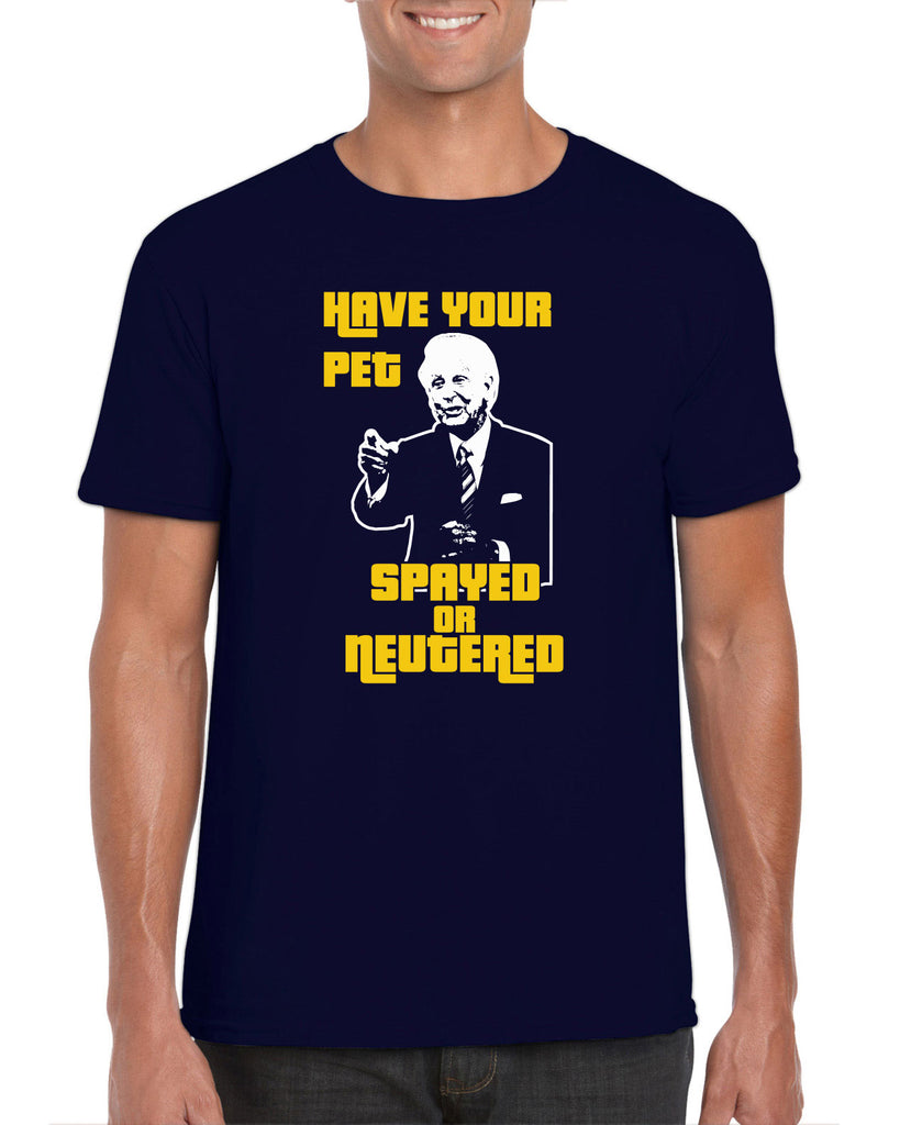 Have Your Pet Spayed or Neutered Mens T-Shirt Funny Game Show Bob Barker The Price Is Right Quote 80s 90s Costume Party Vintage