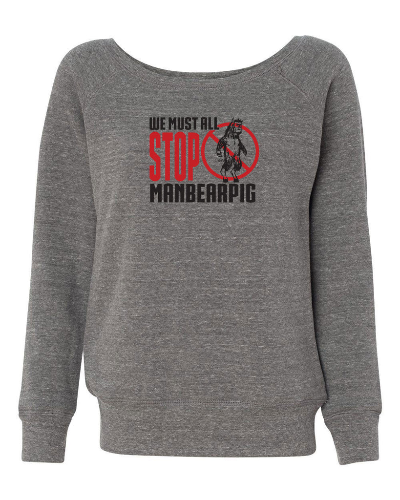 We Must All Stop ManBearPig Womens Off The Shoulder Crew Sweatshirt Man Bear Pig South Park Tv Show Funny Eric Cartman Vintage Retro