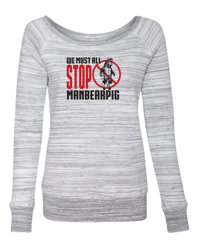 We Must All Stop ManBearPig Womens Off The Shoulder Crew Sweatshirt Man Bear Pig South Park Tv Show Funny Eric Cartman Vintage Retro