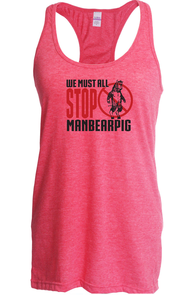We Must All Stop ManBearPig Racer Back Tank Top Racerback Womens Man Bear Pig South Park Tv Show Funny Eric Cartman Vintage Retro