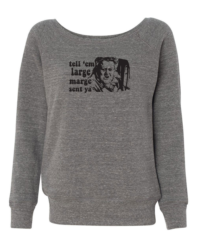 Tell Em Large Mare Sent Ya Womens Off The Shoulder Crew Sweatshirt Pee Wee Big Adventure 80s Movie Vintage Retro Bike
