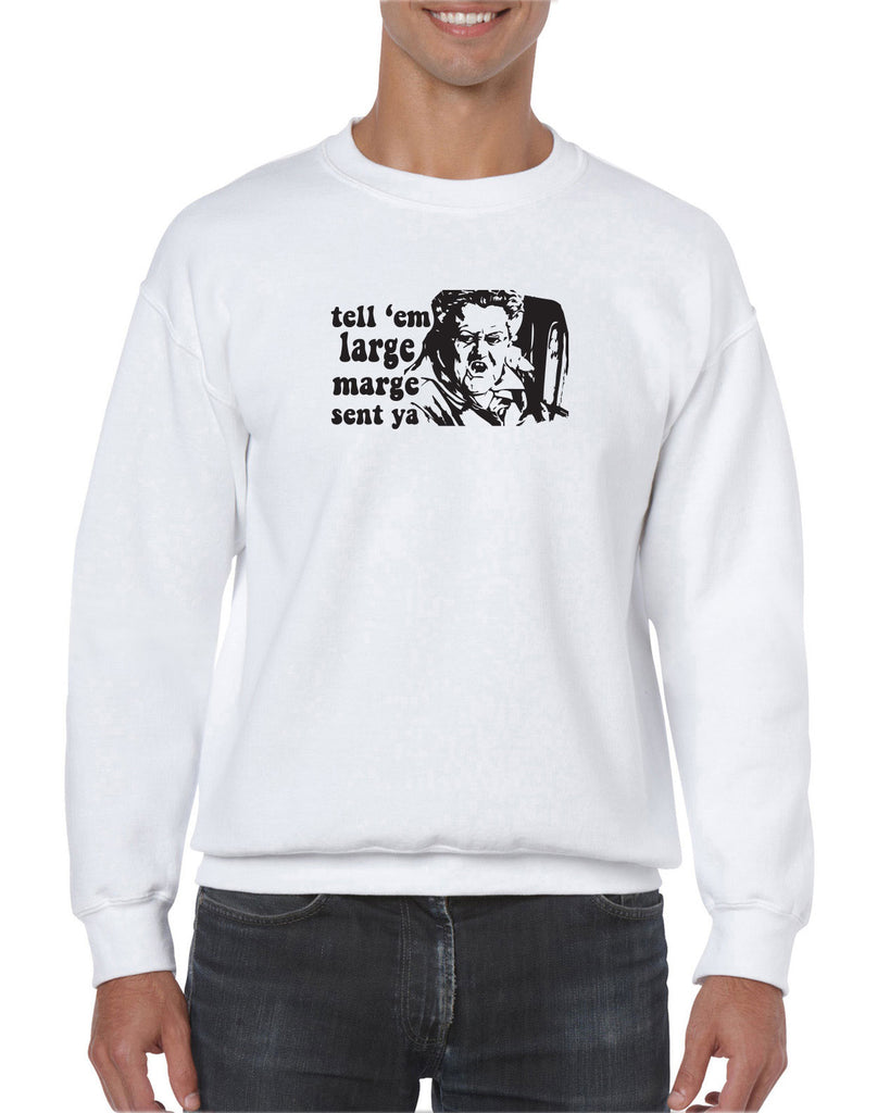 Tell Em Large Mare Sent Ya Crew Sweatshirt Pee Wee Big Adventure 80s Movie Vintage Retro Bike