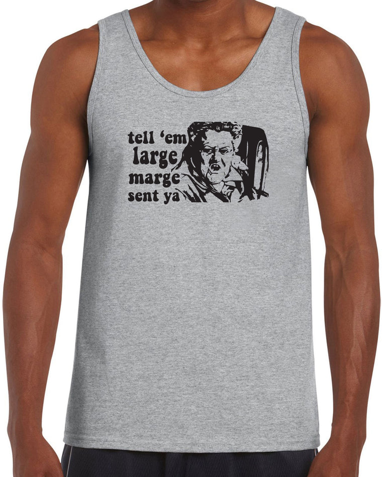 Men's Sleeveless Tank Top - Tell Em Large Marge Sent Ya