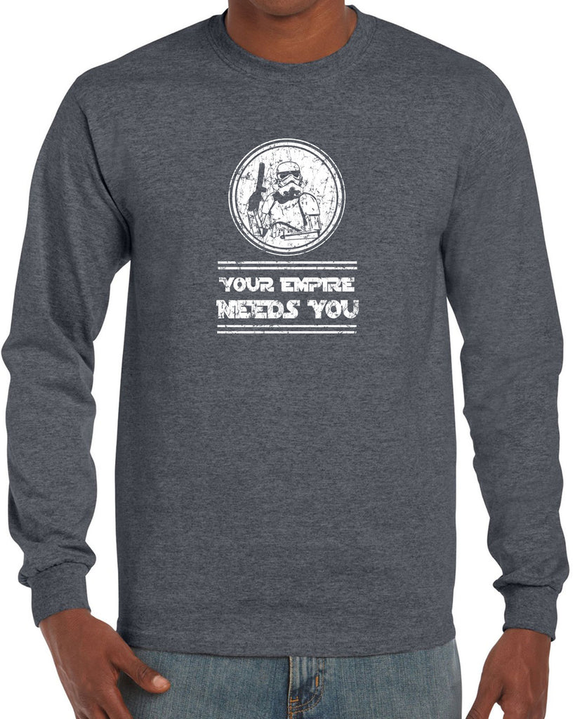 Your Empire Needs You Long Sleeve Shirt Star Geek Wars Sci Fi Storm Trooper Darkside Jedi Death Star Vintage Retro
