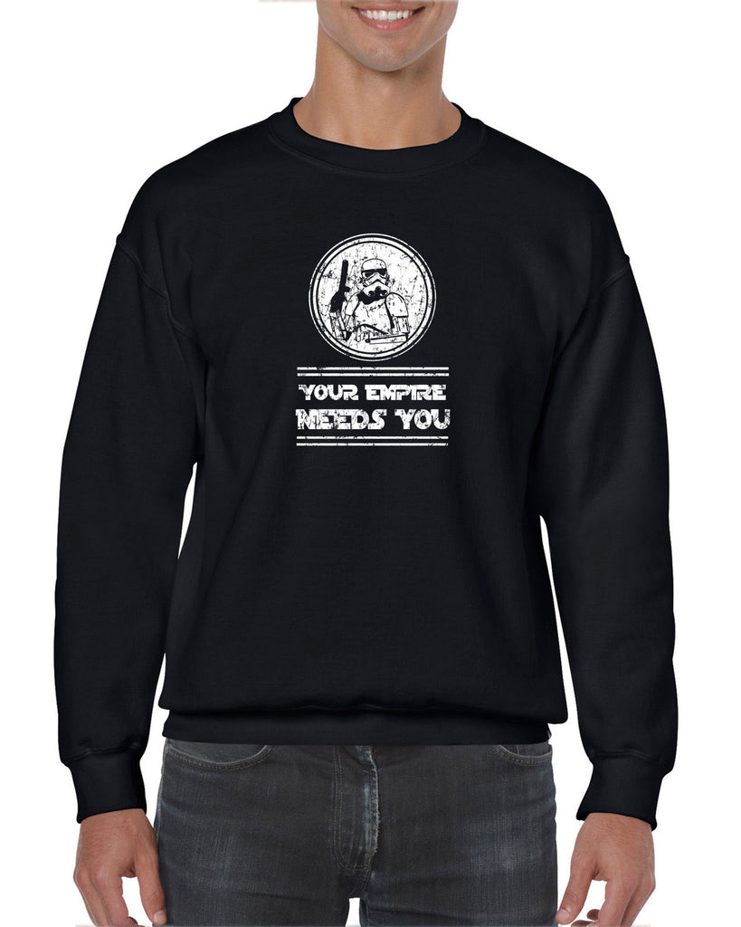 Your Empire Needs You Crew Sweatshirt Star Geek Wars Sci Fi Storm Trooper Darkside Jedi Death Star Vintage Retro