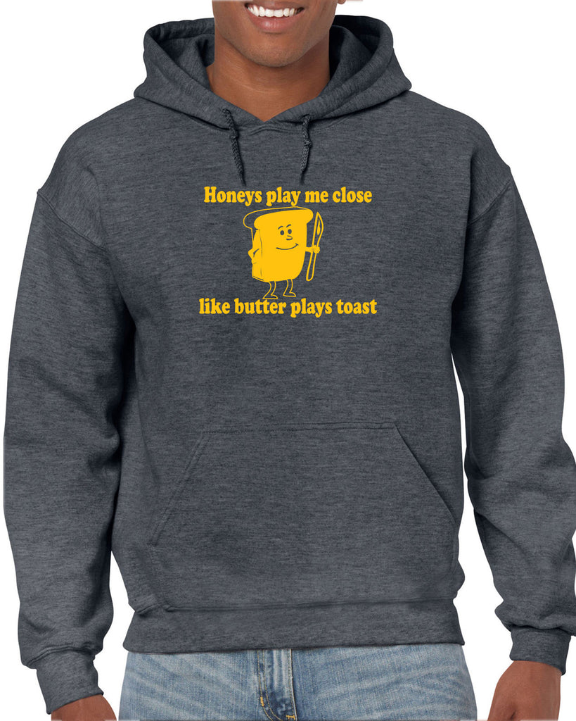 Honeys Play me Close Like Butter Plays toast Hoodie Hooded Sweatshirt biggie pac 90s rap hip hop lyrics notorious gangster