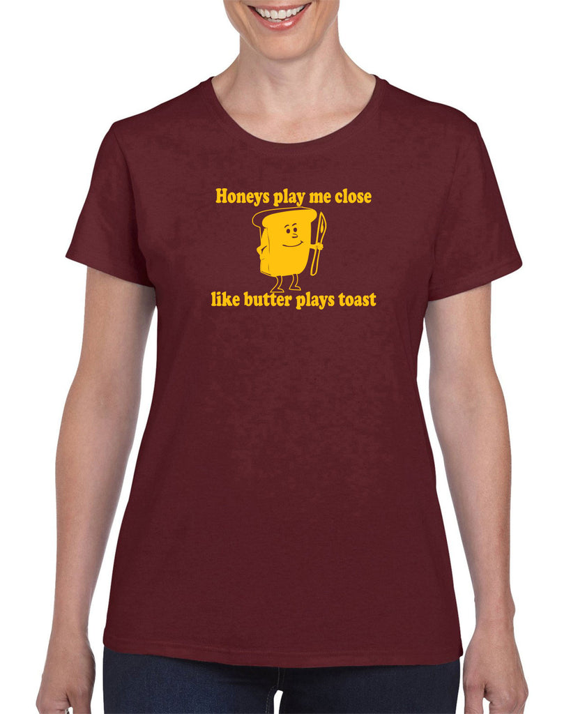 Honeys Play me Close Like Butter Plays toast Womens T-shirt biggie pac 90s rap hip hop lyrics notorious gangster